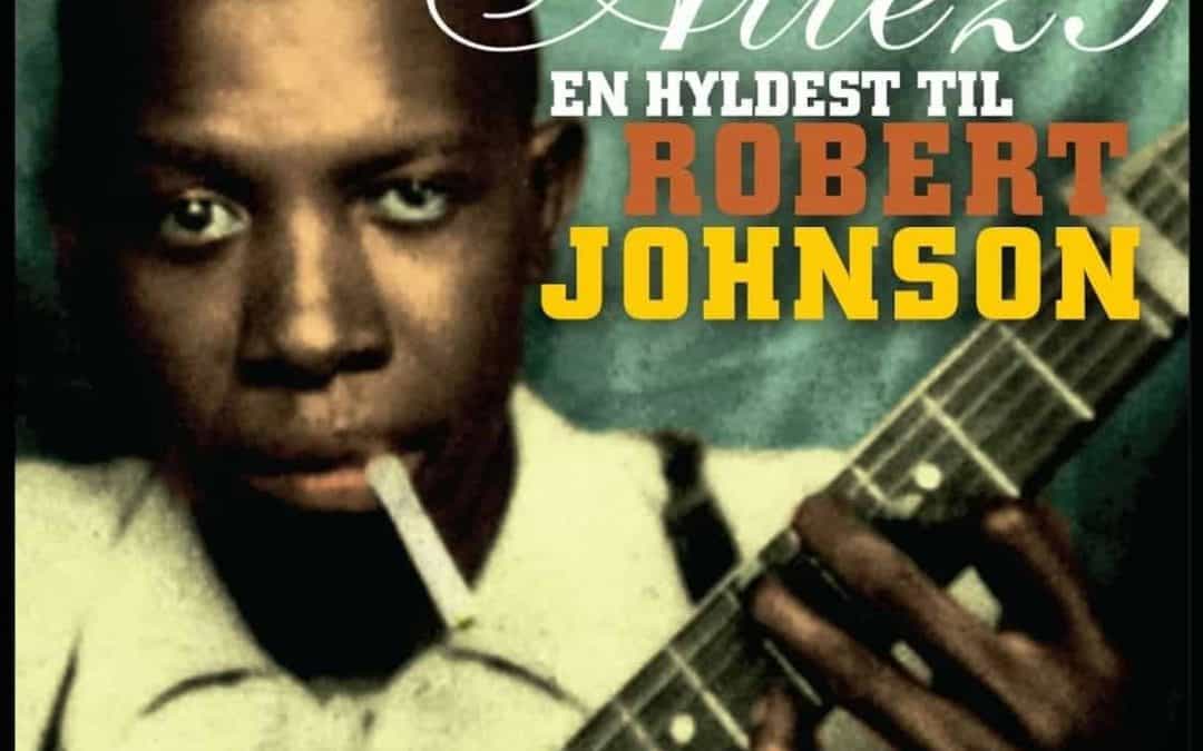Stjernerække af danske bluesmusikere hylder Robert Johnson på STARS d. 18. oktober 2019