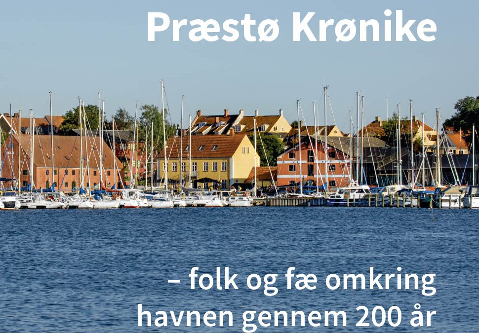 Folk og fæ i Præstø – Ny bog fortæller de vigtigste historier fra de sidste 200 år