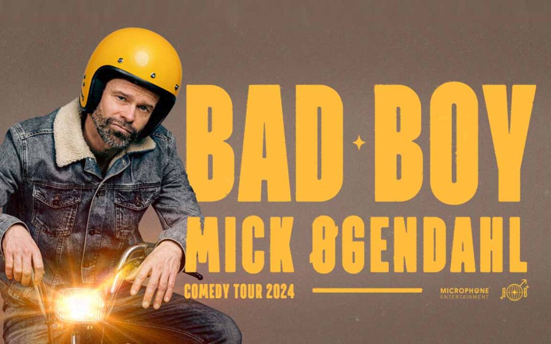 Mick Øgendahl indtager Vordingborg med sit nye show BAD BOY