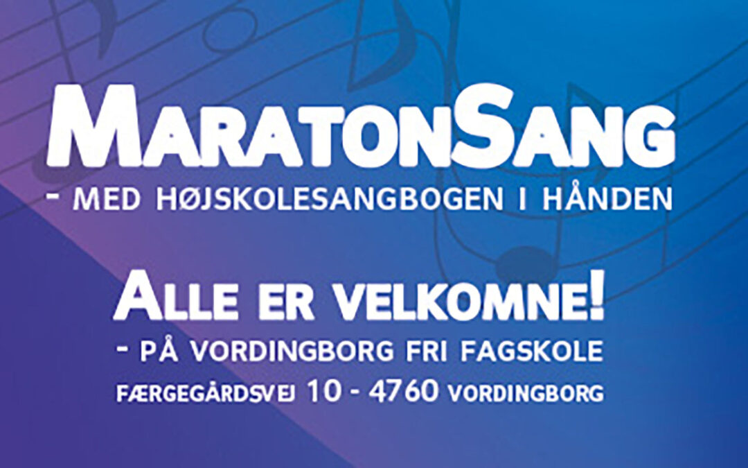 Maratonsang på Vordingborg Fri Fagskole: En dag i fællesskabets og sangens tegn