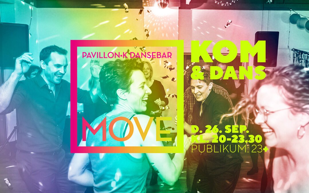 Pavillon K: Pavillon K Dansebar – Move Together