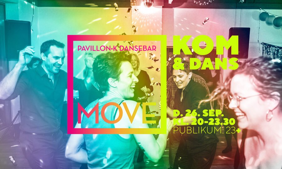 Pavillon K: Pavillon K Dansebar – Move Together